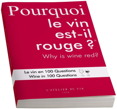 Книга LAtelier du Vin, "Pourquoi le Vin Est-il Rouge?"